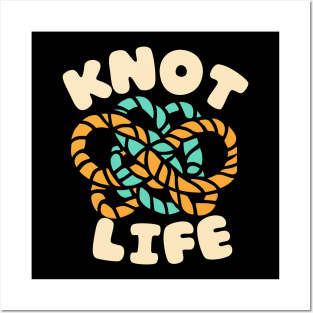 Knot life Posters and Art